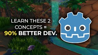 Become 90% Better at Godot with These Two Concepts