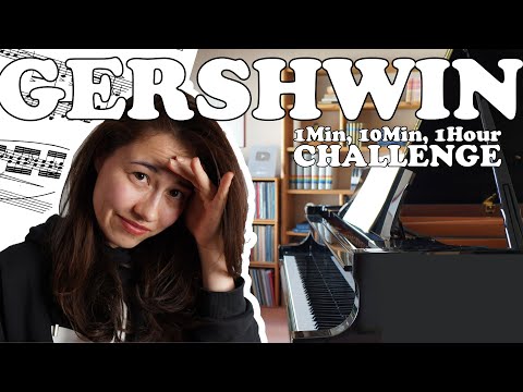 1Min, 10Min, 1Hour Challenge: Gershwin Prelude No.1