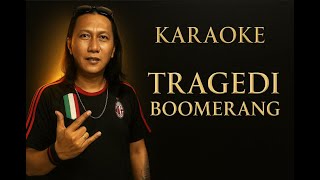 Download lagu Tragedi - Boomerang Karaoke mp3
