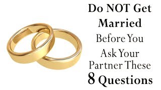 8 Questions To Ask Your Partner Before Getting Married