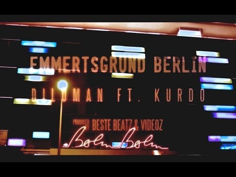 DILOMAN FEAT. KURDO - EMMERTSGRUND BERLIN