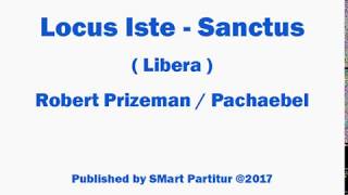 Libera: Locus Iste - Sanctus | Vocal Score
