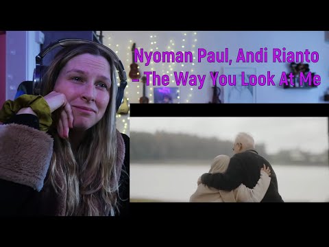 NYOMAN PAUL, ANDI RIANTO - THE WAY YOU LOOK AT ME | REACTION
