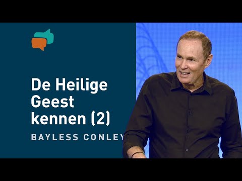 De Heilige Geest leren kennen (2) – Bayless Conley