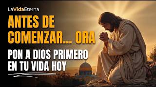 Oración de la Mañana | Antes de Saber Cómo Será tu Día, Entrégaselo a Dios