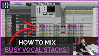 Tips for Mixing Stacks of Layered Vocals