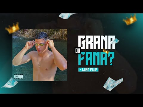 LUAN FILIP - GRANA OU FAMA