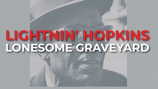 Lightnin' Hopkins - Lonesome Graveyard (Official Audio)