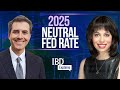 This Is Why The Fed Is Aiming For A Neutral Rate In 2025