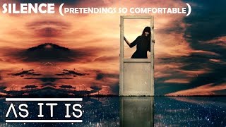 As It Is : Silence (Pretending&#39;s So Comfortable) (2015)