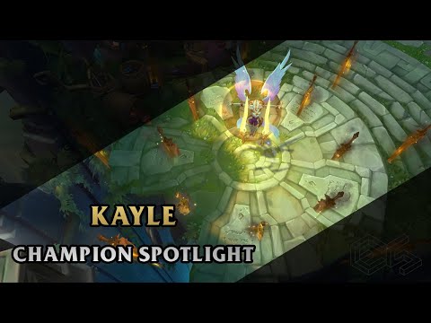 ► Kayle ◀  League of Legends ▂ Champion Spotlight