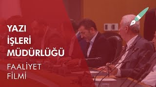 Yazı İşleri Müdürlüğü Faaliyet Filmi