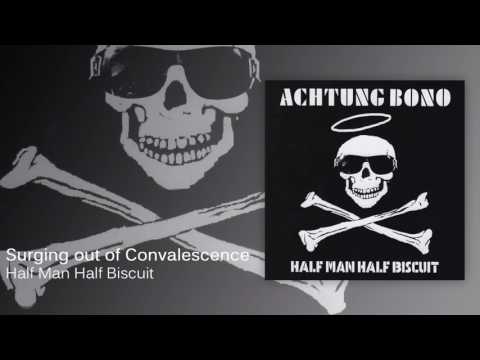 Videoclip de Surging out of Convalescence — Half Man Half Biscuit