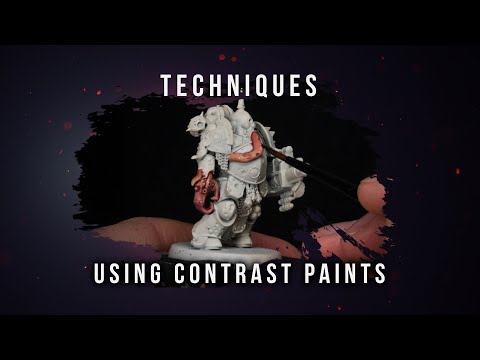 Techniques: Contrast Paints.