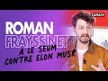 Roman Frayssinet Is Furious With Elon Musk Clique CANAL