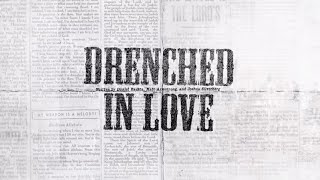 Drenched in Love (Official Lyric Video) - Bethel Music | VICTORY