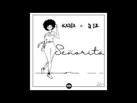 Kadja - SEÑORITA Ft D14 (Prod by Mr Behi / MixMaster Hozalihouri)