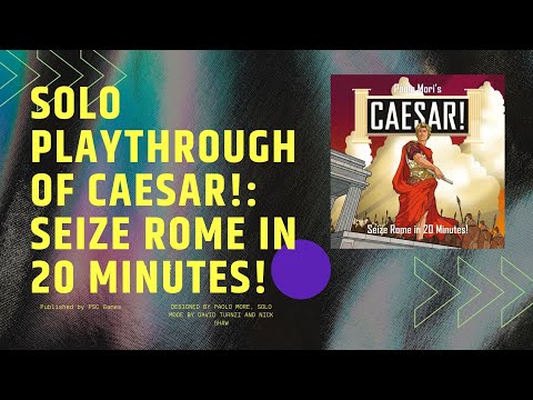 Caesar!: Seize Rome in Twenty Minutes Solo Playthrough