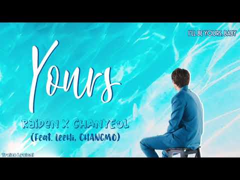[VIETSUB] 'YOURS' by Raiden X CHANYEOL (Feat. LeeHi, CHANGMO)