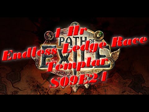 [Path of Exile Race] 1Hour Endless Ledge - Templar