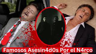 Famosos Eliminados por el N4rc0 | Todo lo que no Sabías