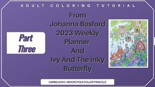 Adult Colouring Tutorial Ivy Tree Part Three from Johanna Basford 2023 Weekly Planner