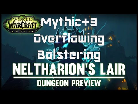 Mythic+9 Neltharion's Lair Overflowing and Bolstering