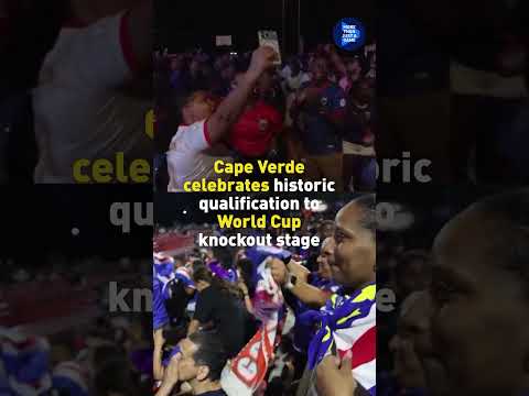Cape Verde celebrates historic qualification to World Cup knockout stage