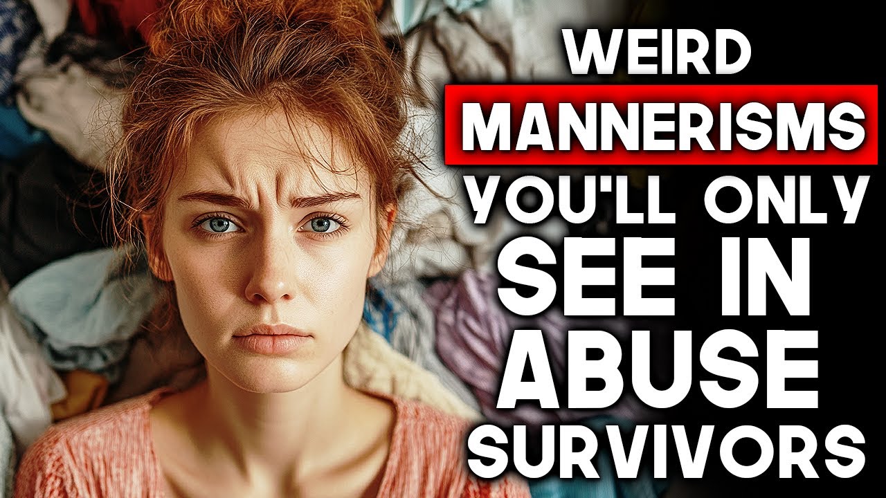 10 Weird Mannerisms of Narcissistic Abuse Survivors (Can you relate to this?)
