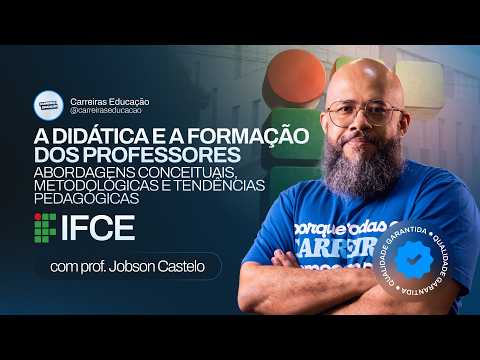 Concurso IFCE 2026: Didática e a formação dos professores - abordagens conceituais e metodológicas