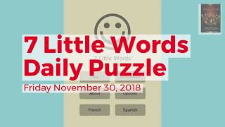 7 Little Words Daily Puzzle November 30 2018