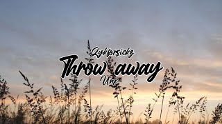 Download lagu Throw Away - Zykforsickz ft. UNX mp3