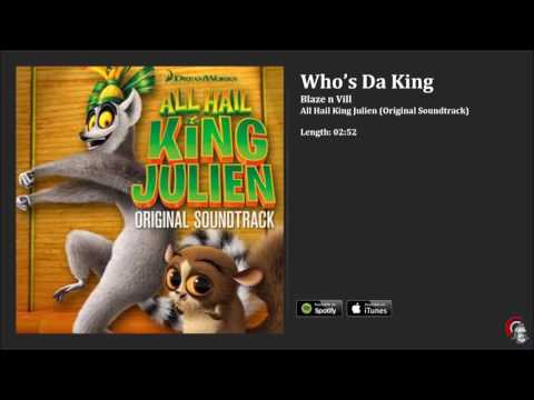 All Hail King Julien OST - Who's Da King