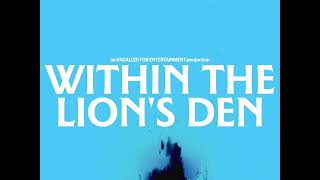 Within the Lion's Den | TEASER TRAILER