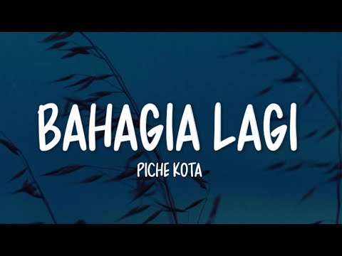 Piche Kota - Bahagia Lagi (Lirik Lagu)