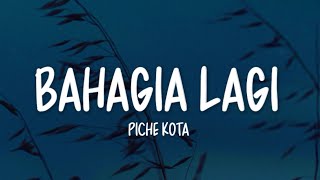 Download lagu Piche Kota - Bahagia Lagi (Lirik Lagu) mp3 Download lagu Piche Kota - Bahagia Lagi (Lirik Lagu) mp3