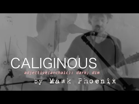 MAWK PHOENIX - Caliginous (Live with lyrics)