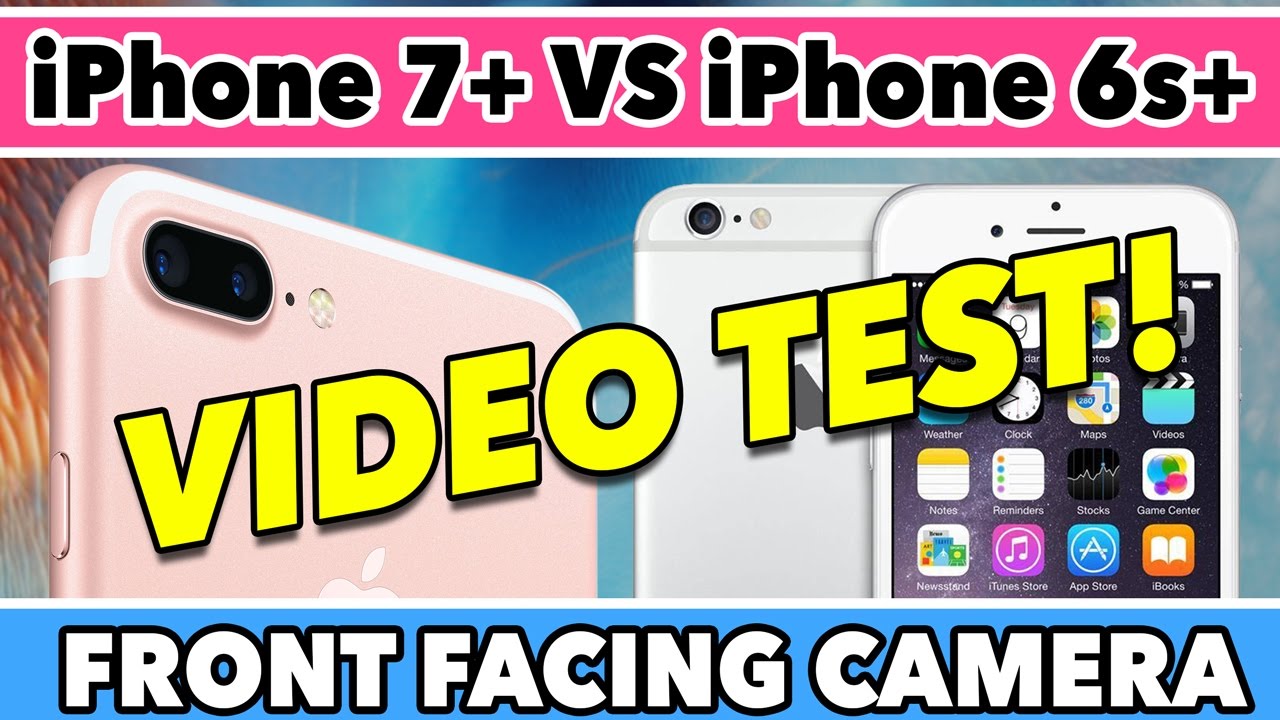 iPhone 7 Plus VS iPhone 6s Plus Front Facing Camera Shootout!