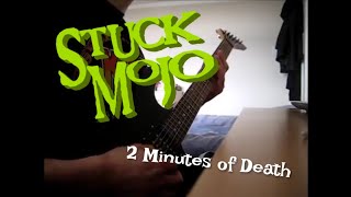 Stuck Mojo - 2 Minutes of Death [Guitar Cover]
