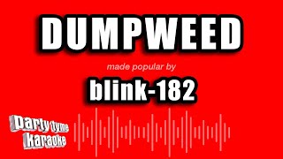 blink-182 - Dumpweed (Karaoke Version)