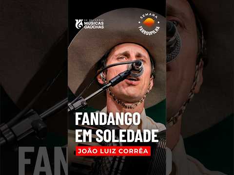 FANDANGO EM SOLEDADE - JOÃO LUIZ CORRÊA