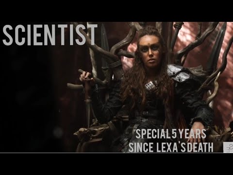 Scientist - Special 5 years since Lexa's death
