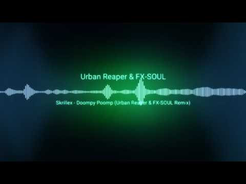 Skrillex - Doompy Poomp (Urban Reaper & FxSoul Remix)