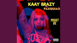 Might Be (feat. Paxquiao)