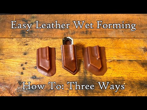 How to Wet Form Leather // Three Easy Techniques