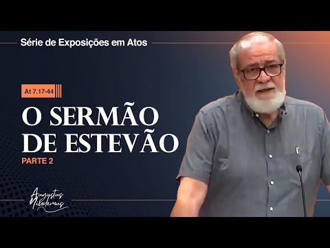 20. Stephen's Sermon Part 2 (Acts 7:17-44)