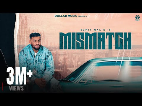 Mismatch (Official Music Video) Sumit Malik | New Haryanvi Song 2025
