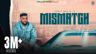 Download lagu Mismatch Sumit Malik | New Haryanvi Song 2025 mp3