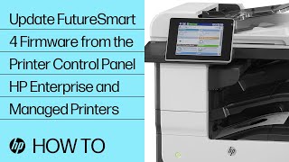 How to Update FutureSmart 4 Firmware from the Printer Control Panel on HP Enterprise and Managed Printers