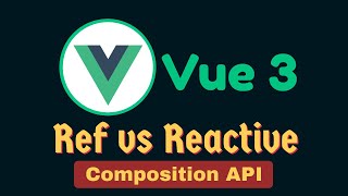 What is the difference between Ref() and Reactive() in Vue 3 Composition API?